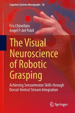 The Visual Neuroscience of Robotic Grasping