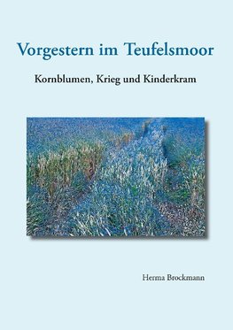 Vorgestern im Teufelsmoor