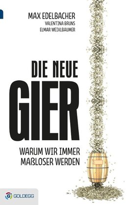 Die neue Gier