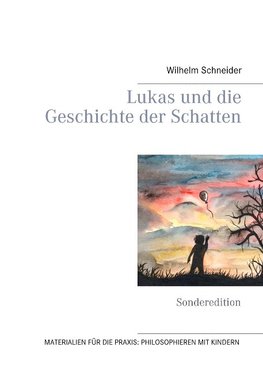 Lukas und die Geschichte der Schatten