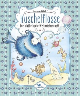 Kuschelflosse - Die blubberbunte Weltmeisterschaft - Band 2