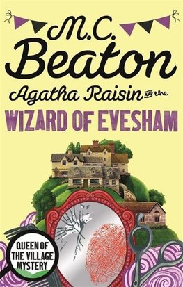 Beaton, M: Agatha Raisin and the Wizard of Evesham