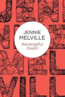 Melville, J:  Revengeful Death