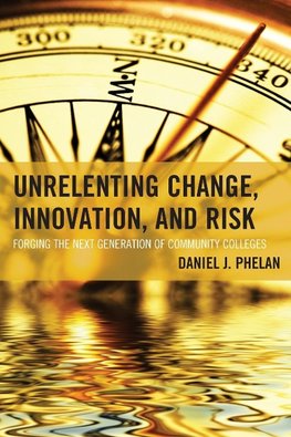 Unrelenting Change, Innovation, and Risk