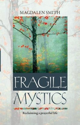 Fragile Mystics