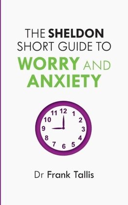 Sheldon Short Guide to Worry and Anxiety