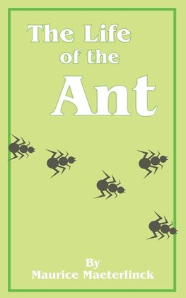 The Life of the Ant