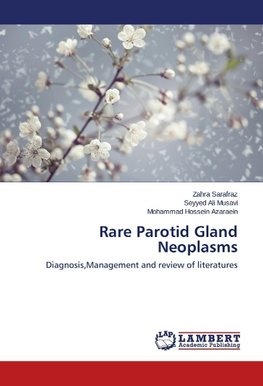 Rare Parotid Gland Neoplasms