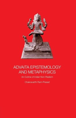 Ram-Prasad, P: Advaita Epistemology and Metaphysics