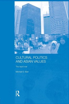 Cultural Politics and Asian Values