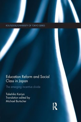 Kariya, T: Education Reform and Social Class in Japan