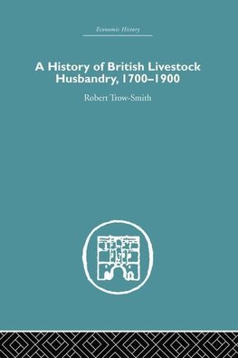 Trow-Smith, R: History of British Livestock Husbandry, 1700-