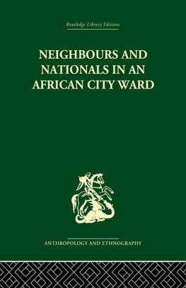 Neighbours and Nationals in an African City Ward