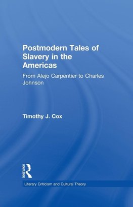 Postmodern Tales of Slavery in the Americas