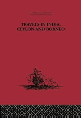 Travels in India, Ceylon and Borneo