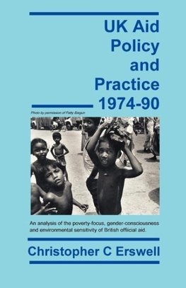 UK Aid Policy and Practice 1974-90