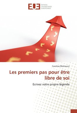 Les premiers pas pour être libre de soi