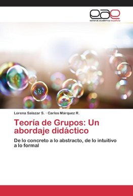 Teoría de Grupos: Un abordaje didáctico