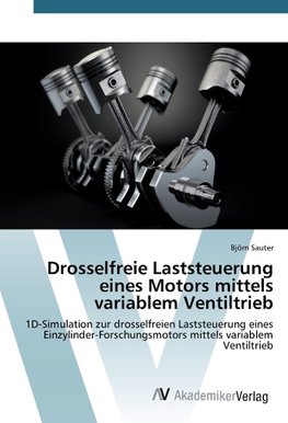 Drosselfreie Laststeuerung eines Motors mittels variablem Ventiltrieb