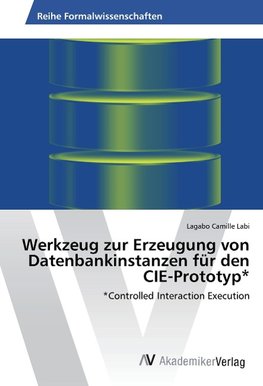 Werkzeug zur Erzeugung von Datenbankinstanzen für den CIE-Prototyp*