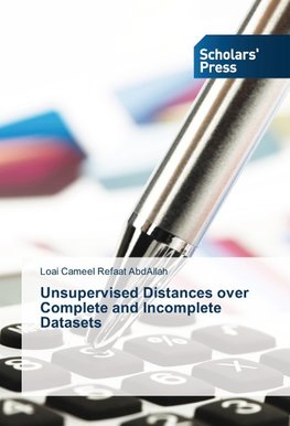 Unsupervised Distances over Complete and Incomplete Datasets