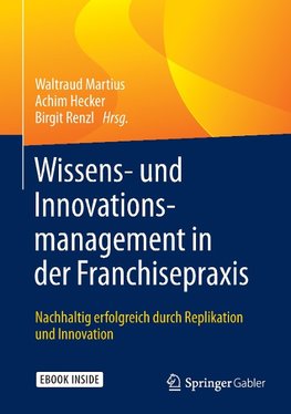 Wissens- und Innovationsmanagement in der Franchisepraxis