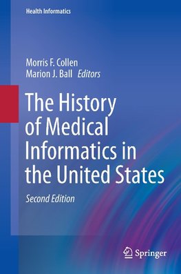 The History of Medical Informatics in the United States