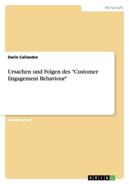 Ursachen und Folgen des "Customer Engagement Behaviour"