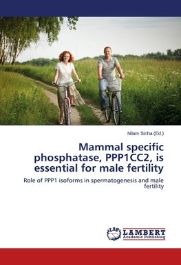 Mammal specific phosphatase, PPP1CC2, is essential for male fertility