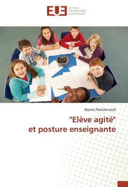 "Elève agité" et posture enseignante