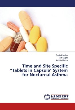 Time and Site Specific "Tablets in Capsule" System for Nocturnal Asthma