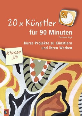 20 x Künstler für 90 Minuten - Klasse 3/4