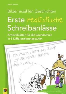 Bilder erzählen Geschichten - Erste realistische Schreibanlässe