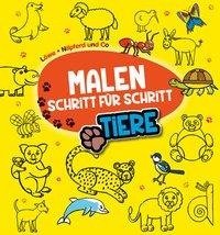 Legendre, P: Malen Schritt-für-Schritt: Tiere