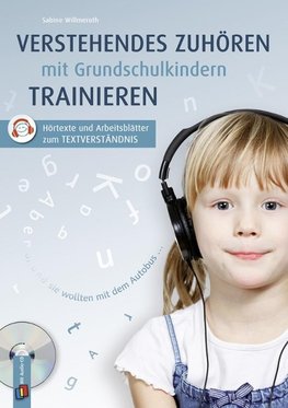 Verstehendes Zuhören mit Grundschulkindern trainieren