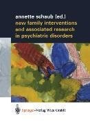 New Family Interventions and Associated Research in Psychiatric Disorders