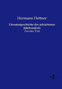 Literaturgeschichte des achtzehnten Jahrhunderts