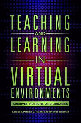 Teaching and Learning in Virtual Environments