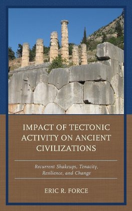 Impact of Tectonic Activity on Ancient Civilizations