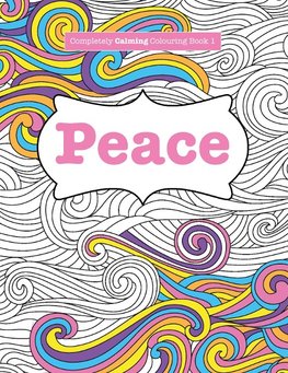 Completely Calming Colouring Book 1