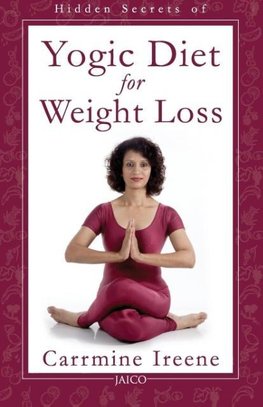 Hidden Secrets of Yogic Diet for Weight Loss