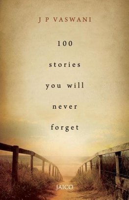 100 Stories You Will Never Forget