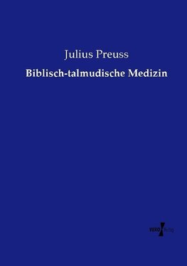 Biblisch-talmudische Medizin