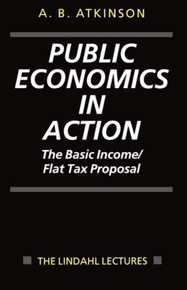 Public Economics in Action (the Basic Income/Flat Tax Proposal)