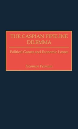 The Caspian Pipeline Dilemma