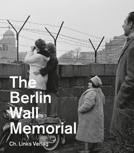 The Berlin Wall Memorial