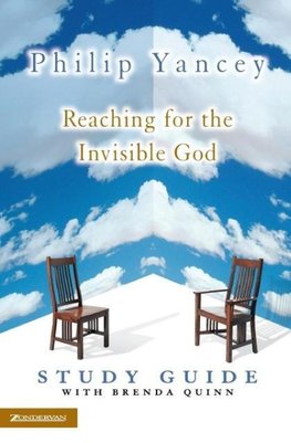 Reaching for the Invisible God Study Guide