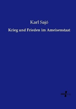 Krieg und Frieden im Ameisenstaat