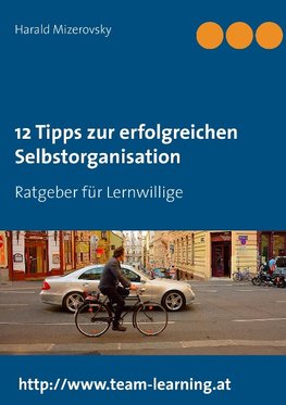 12 Tipps zur erfolgreichen Selbstorganisation