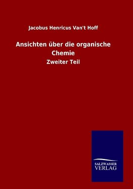 Ansichten über die organische Chemie